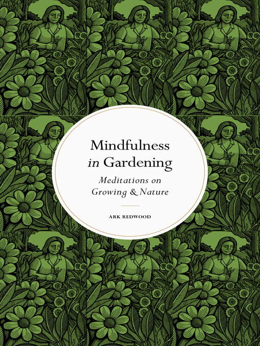 Title details for Mindfulness in Gardening by Ark Redwood - Wait list